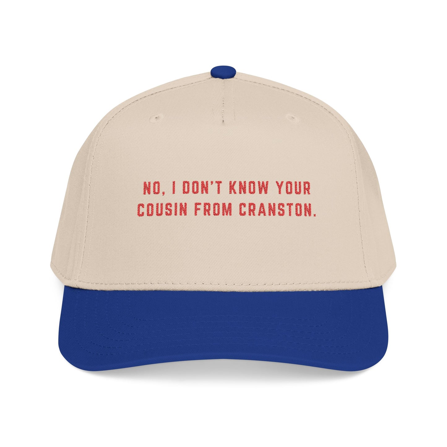 No I Don't Know Your Cousin From Cranston Hat