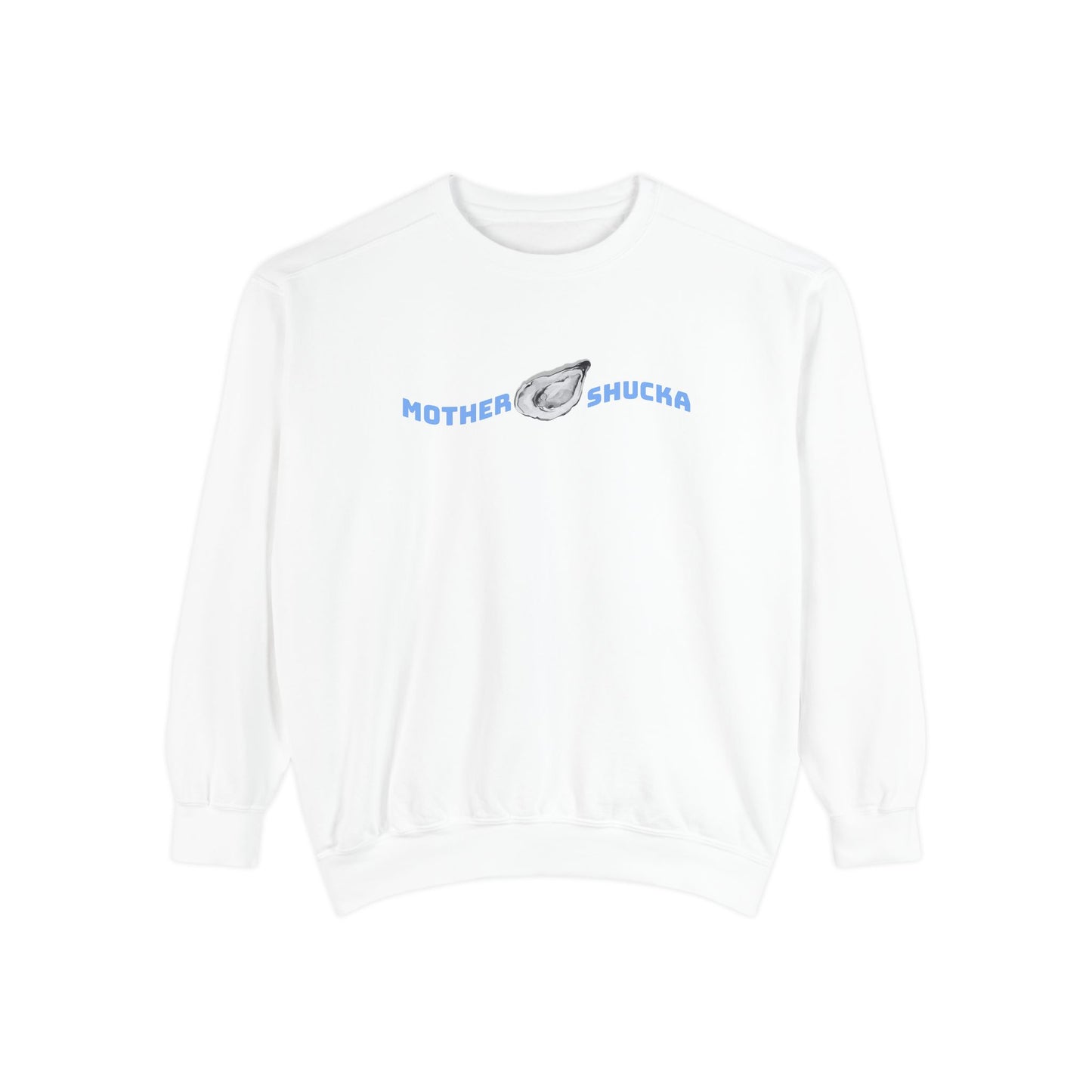 Mother Shucka Oyster Sweatshirt