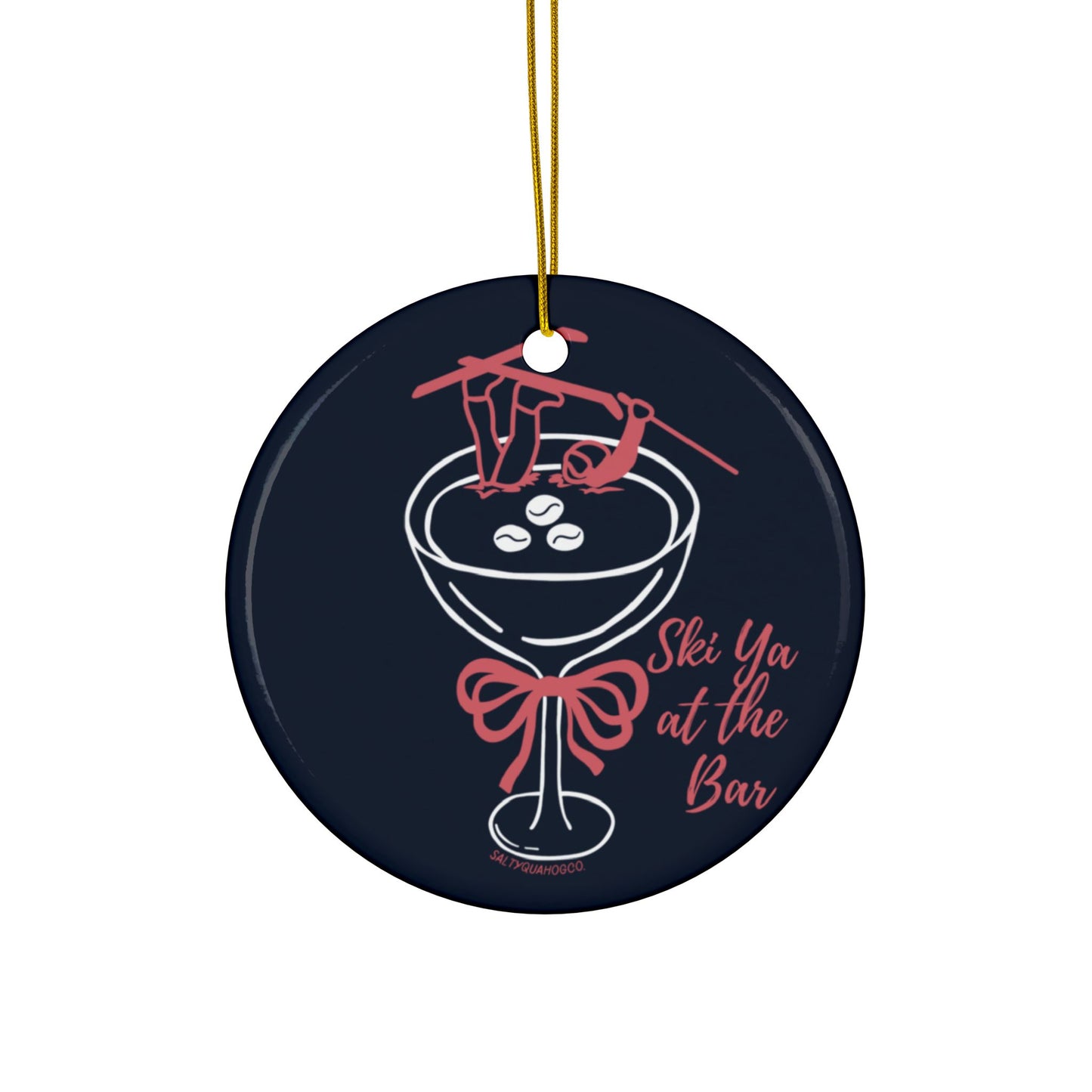 Ski Ya at the Bar- Ceramic Ornament