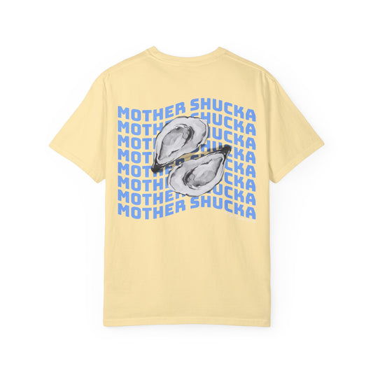Mother Shucka  T-shirt