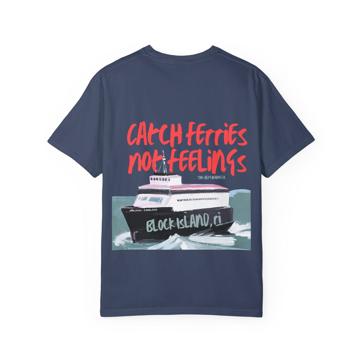 Catch Feelings not Ferries Block Island T-shirt