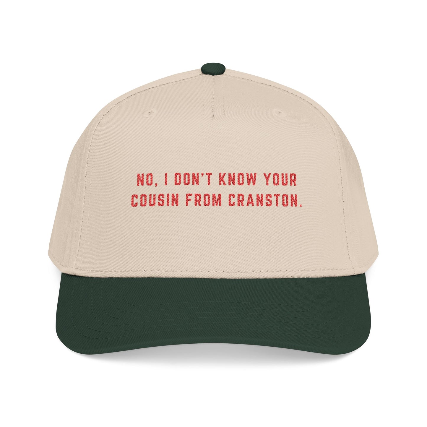 No I Don't Know Your Cousin From Cranston Hat