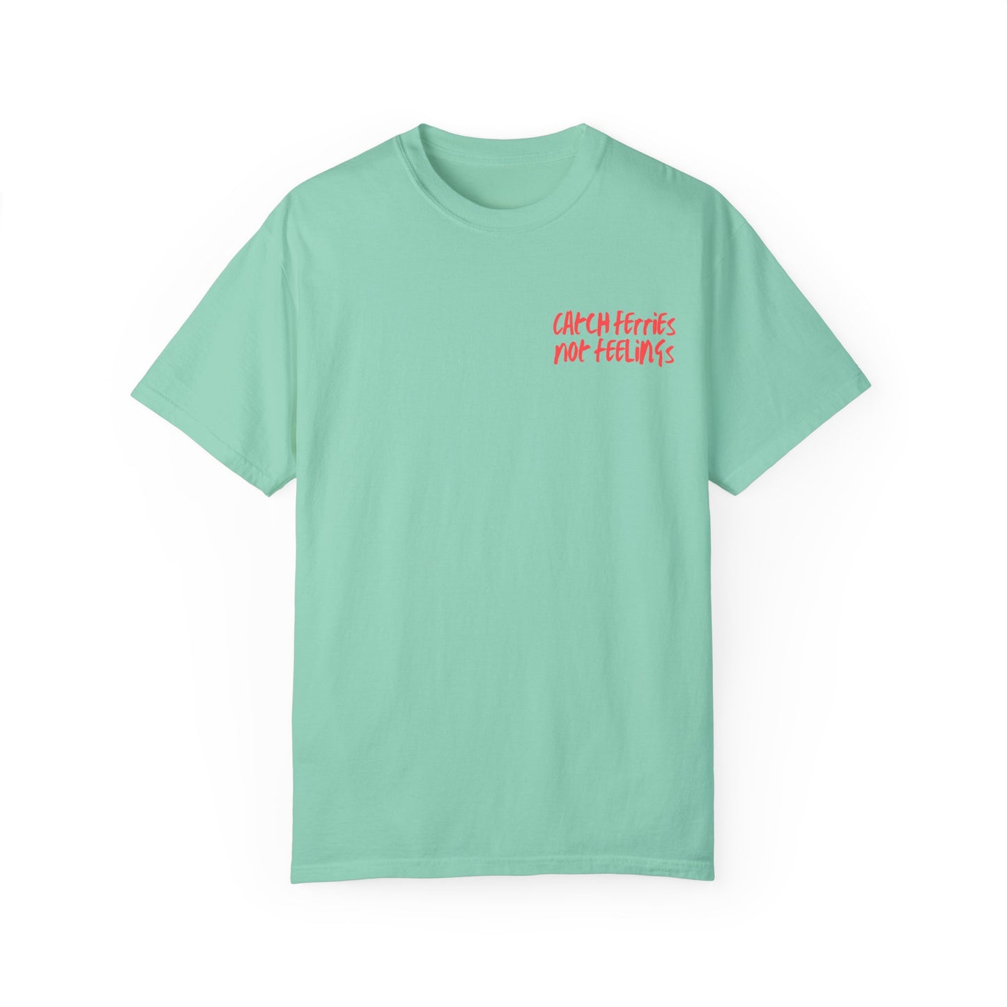 Catch Feelings not Ferries Block Island T-shirt