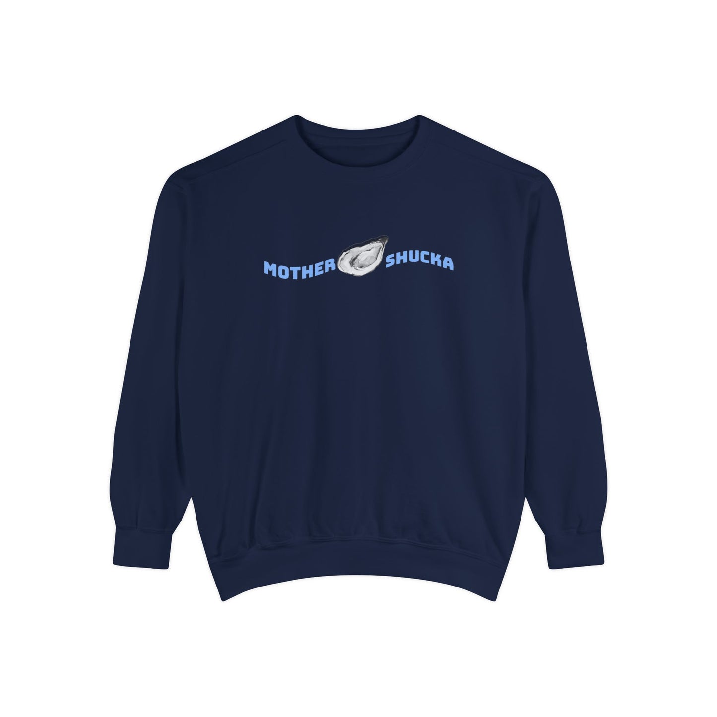 Mother Shucka Oyster Sweatshirt