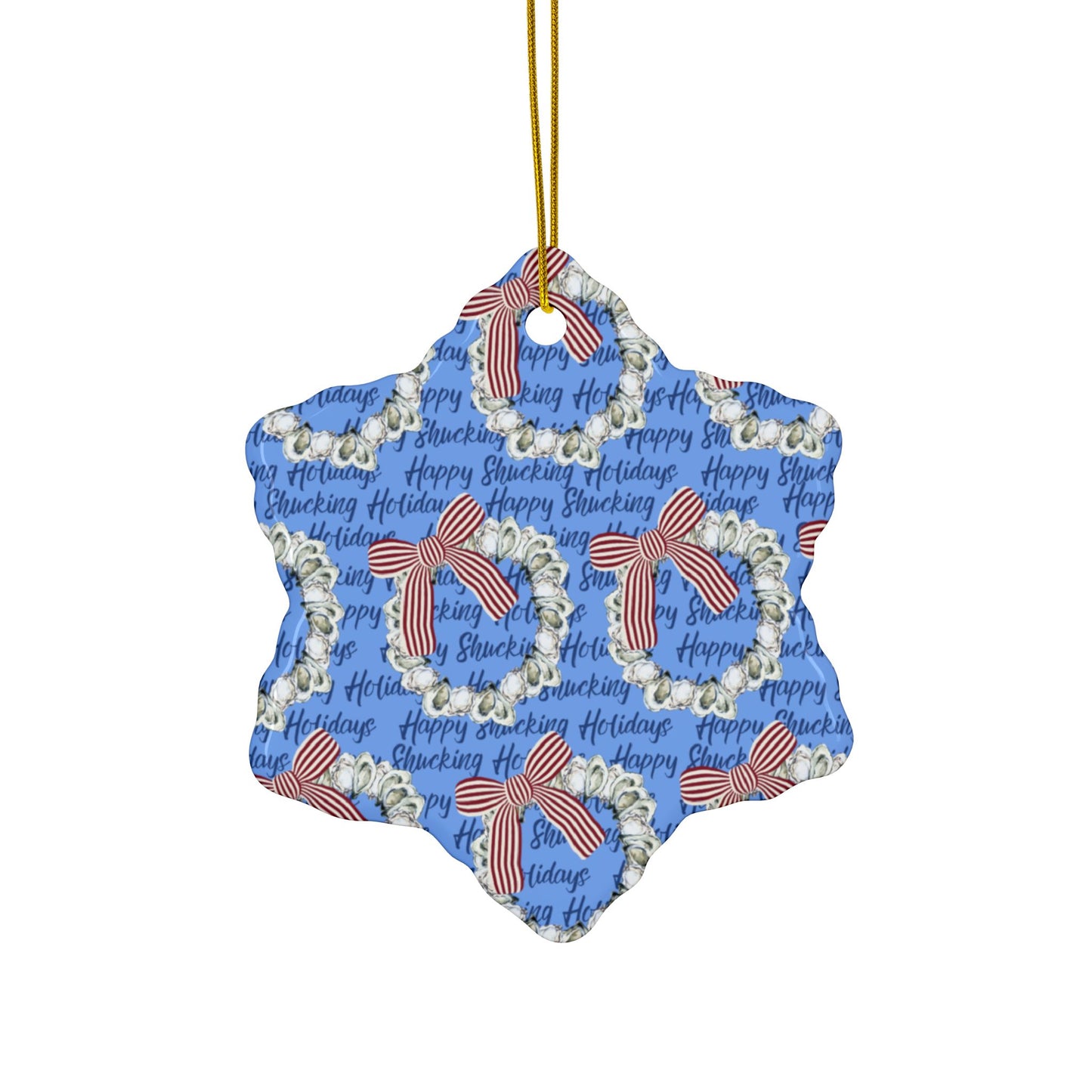 Happy Shucking Holidays- Ceramic Ornament