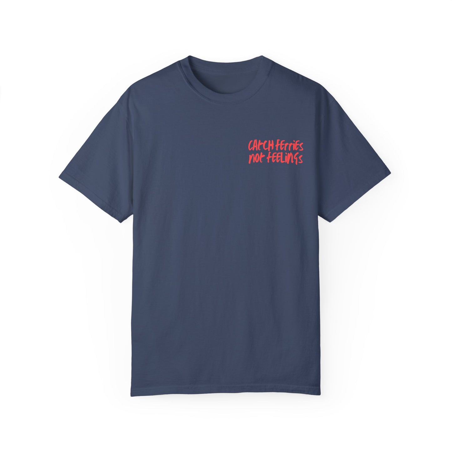 Catch Feelings not Ferries Block Island T-shirt