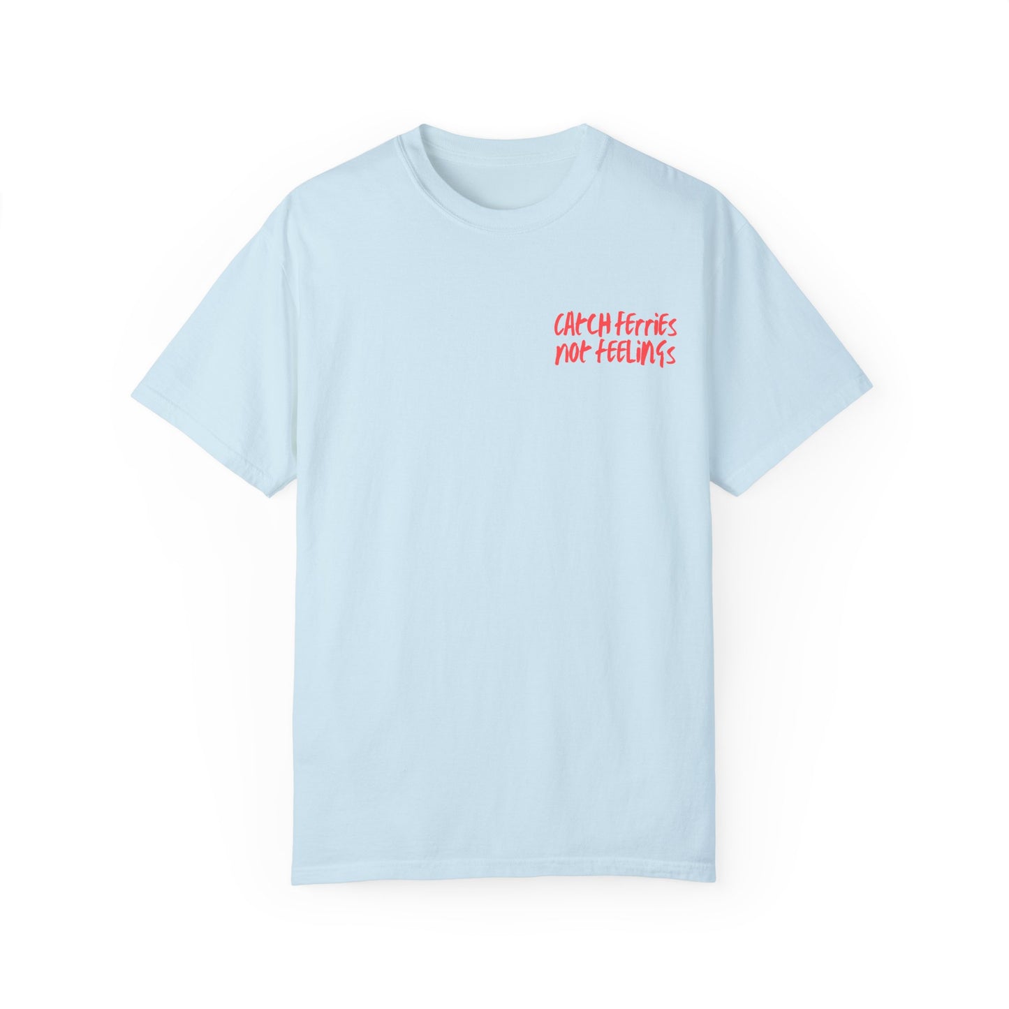 Catch Feelings not Ferries Block Island T-shirt