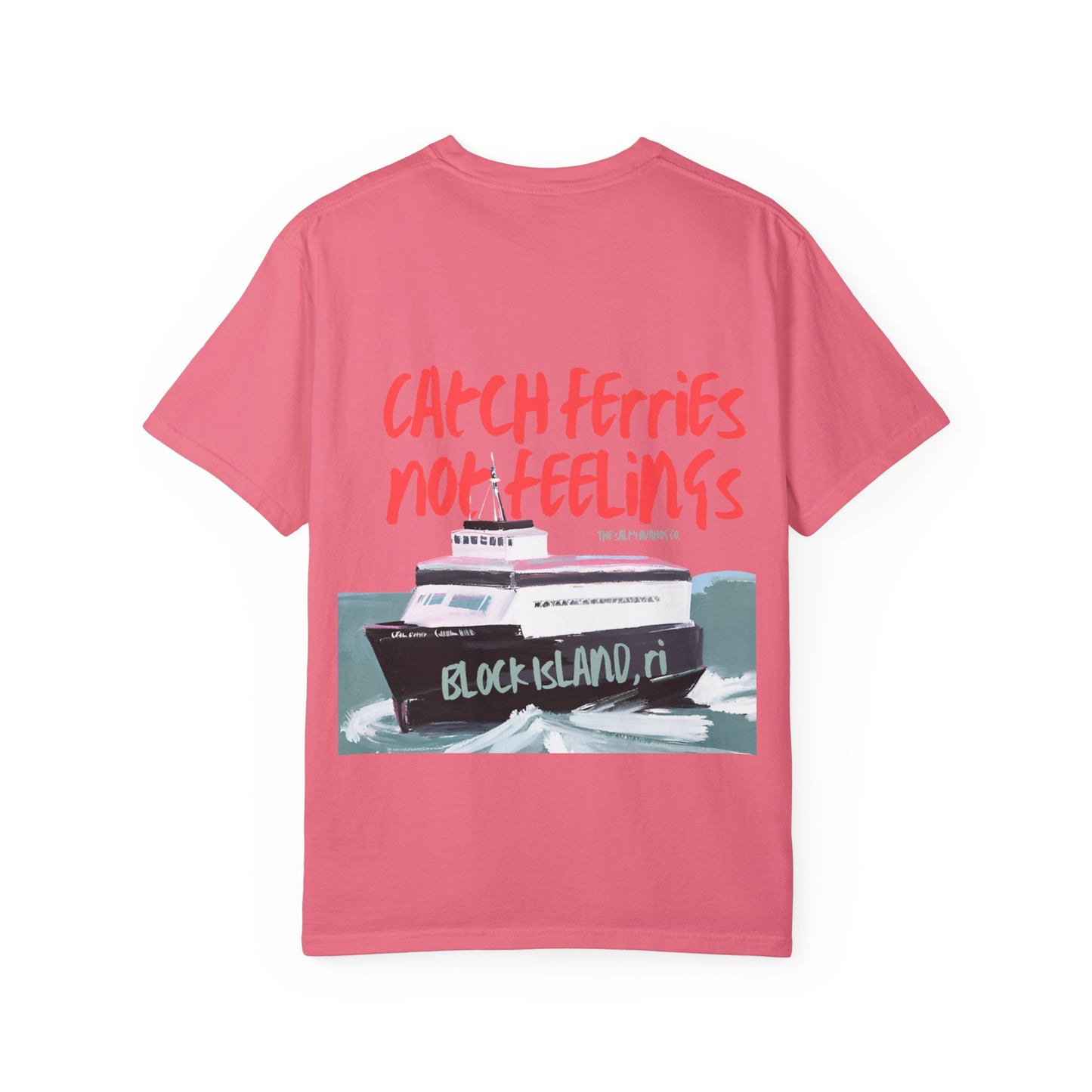 Catch Feelings not Ferries Block Island T-shirt