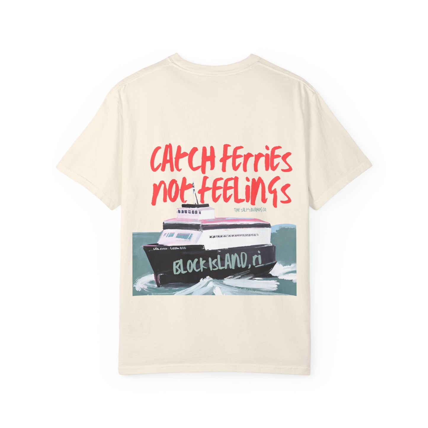 Catch Feelings not Ferries Block Island T-shirt