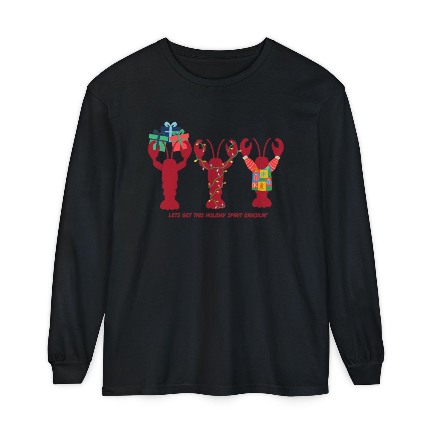 Lets Get This Holiday Spirit Crackin- Long Sleeve
