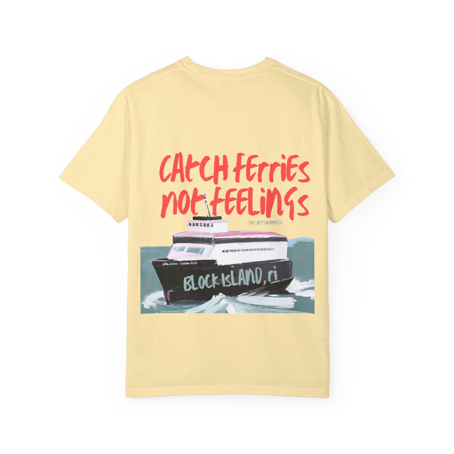 Catch Feelings not Ferries Block Island T-shirt