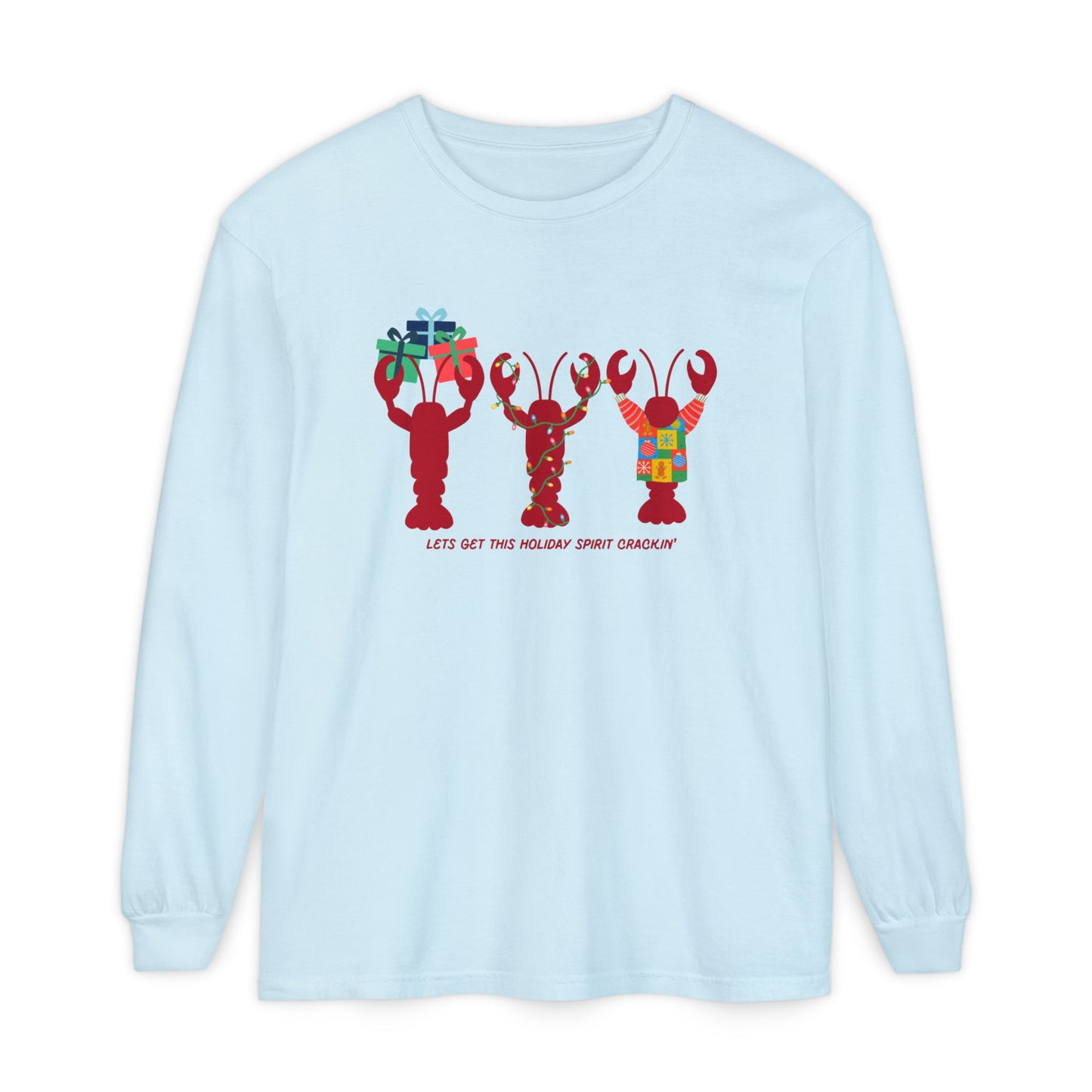 Lets Get This Holiday Spirit Crackin- Long Sleeve