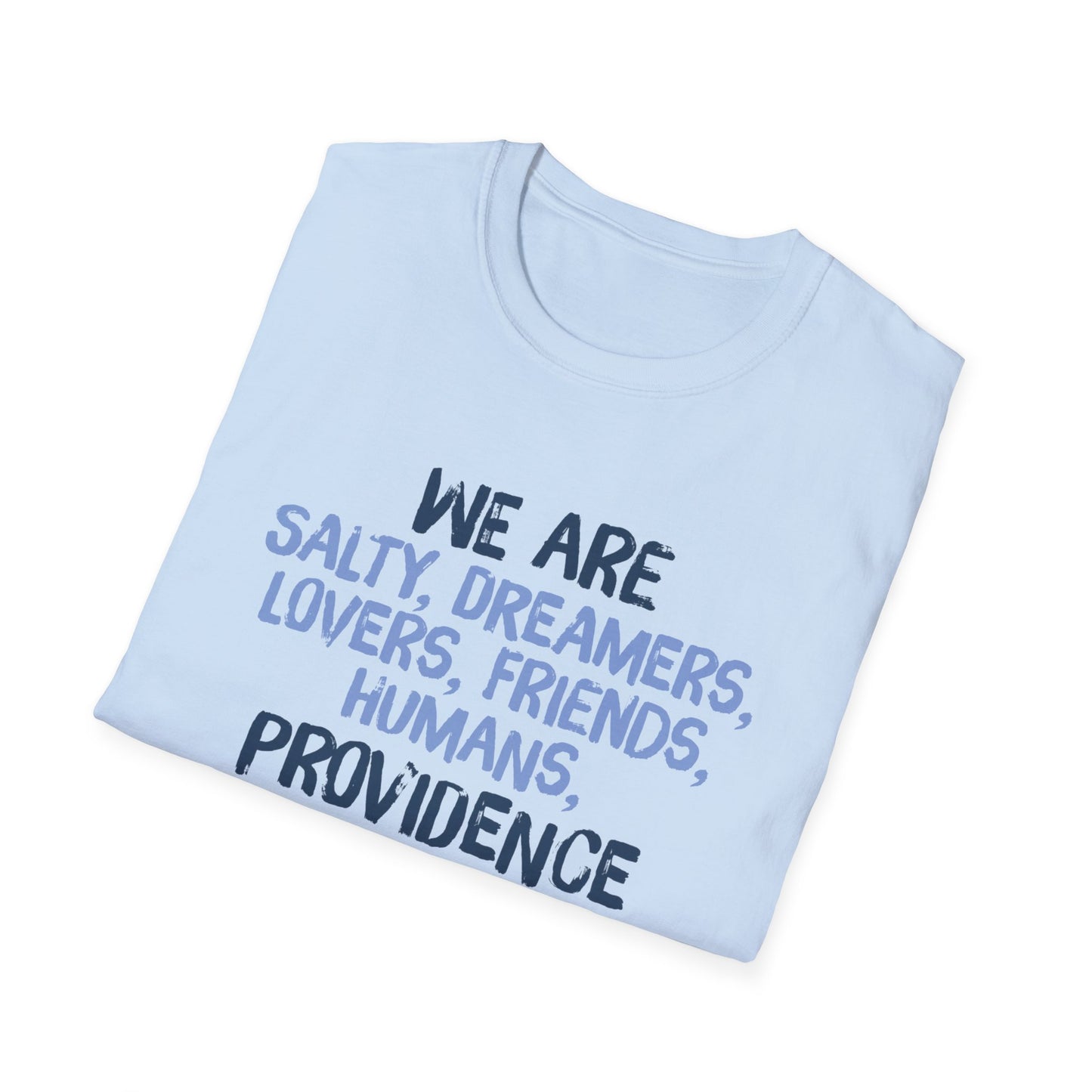 We are Providence T-Shirt