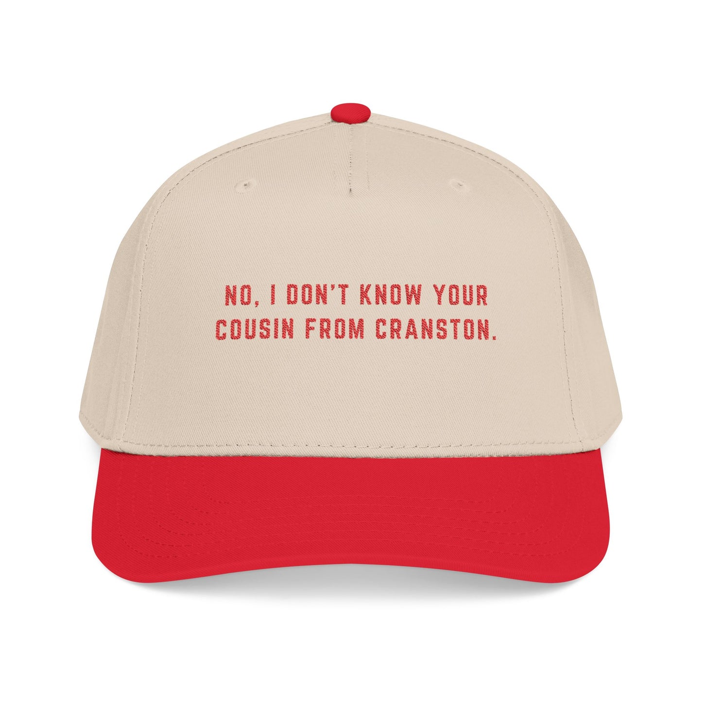 No I Don't Know Your Cousin From Cranston Hat